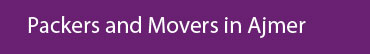 Packers and Movers Ajmer