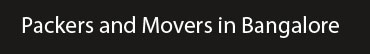 Packers and Movers Bangalore