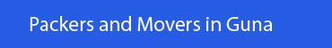 Packers and Movers Guna