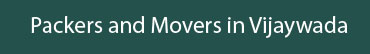 Packers and Movers Vijaywada